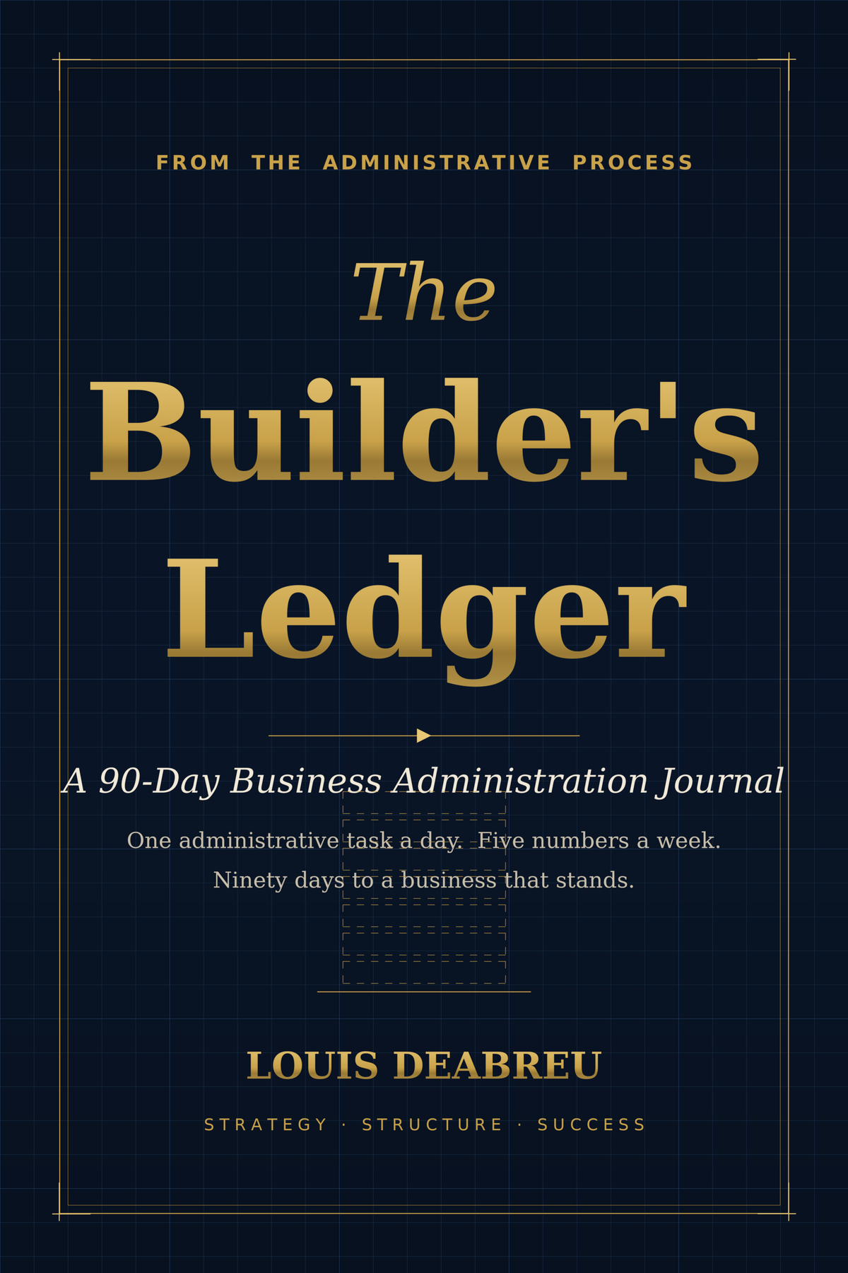 The Builder's Ledger — 90-Day Business Journal (Digital Edition)
