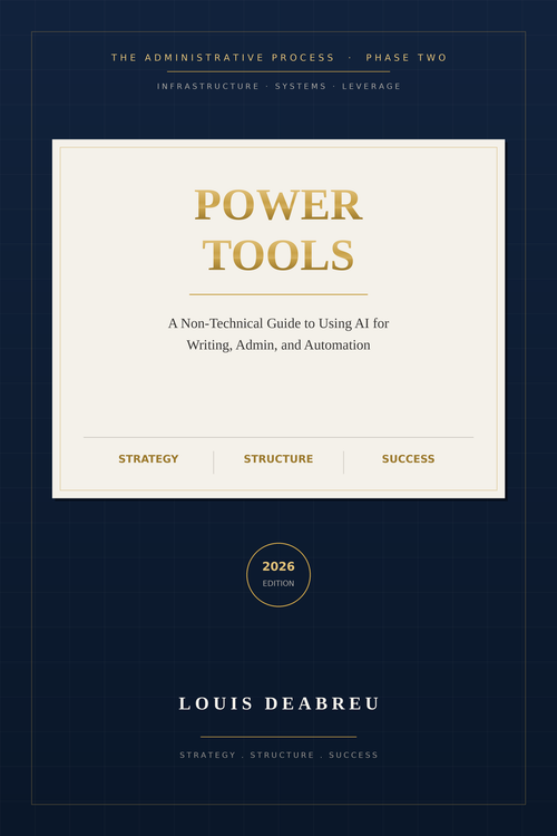 Power Tools — A Non-Technical Guide to Using AI for Writing, Admin and Automation, 2026 Edition, by Louis DeAbreu